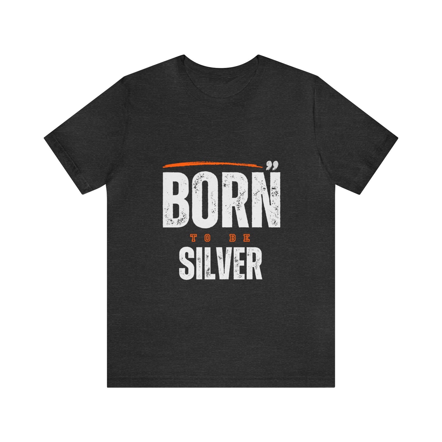 Born Silver, Unisex Jersey Short Sleeve Tee