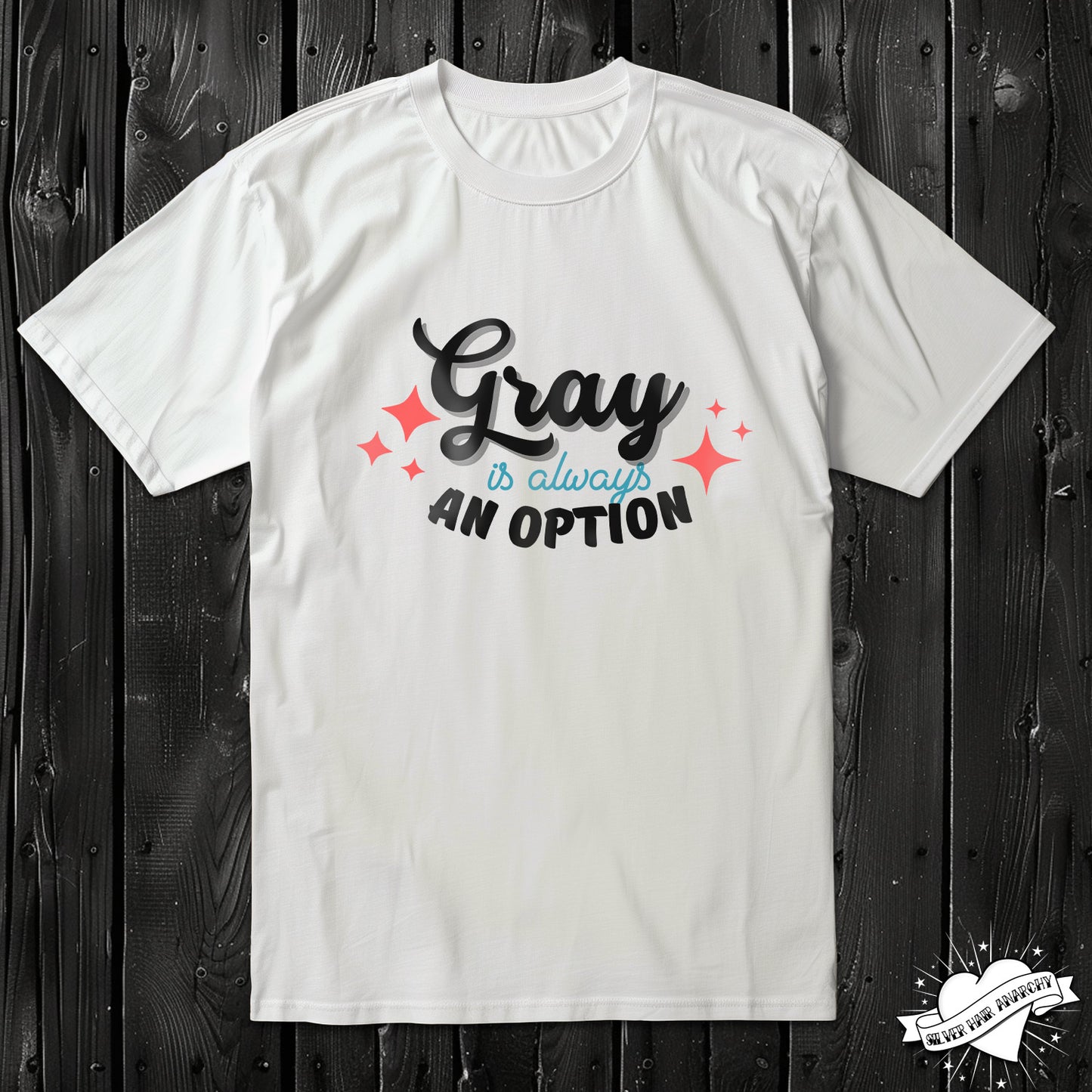 Gray is Always and Option. Color, Unisex Jersey Short Sleeve Tee